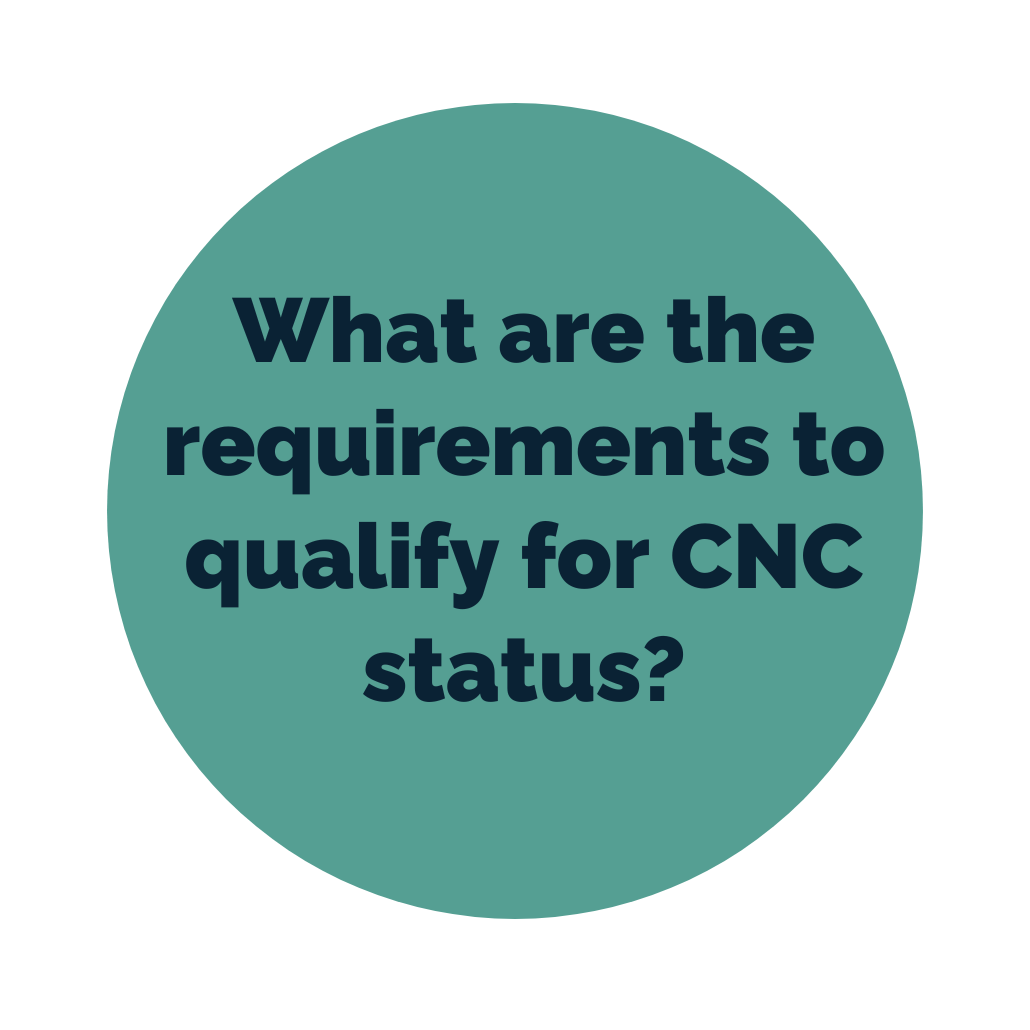 Requirements for CNC Status
