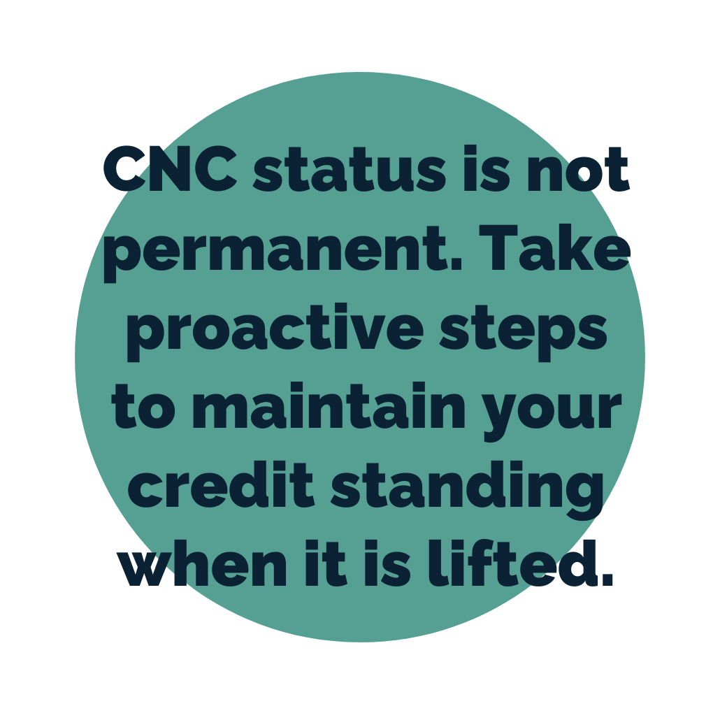 CNC Status is not Permanent Protect Your Credit Now